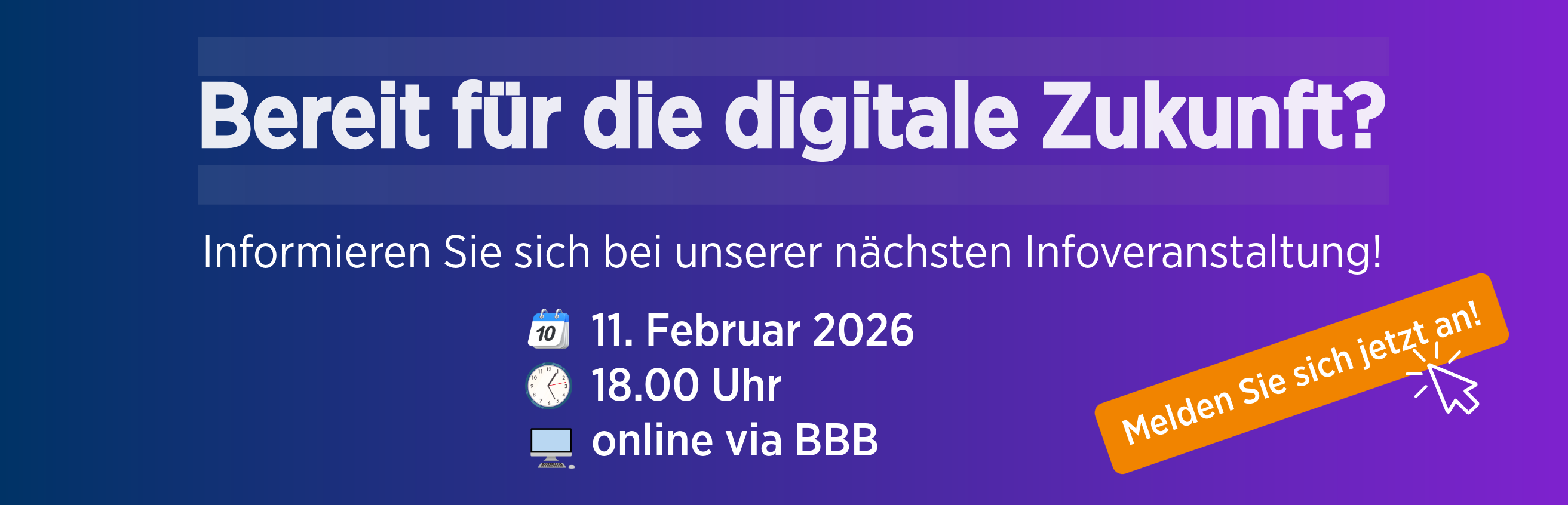 Melden Sie sich noch heute zu unserer nächsten Infoveranstaltung an! 